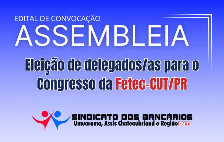 Sindicato de Umuarama convoca Assembleia para a eleição de delegados/as para o Congresso da Fetec-CUT/PR